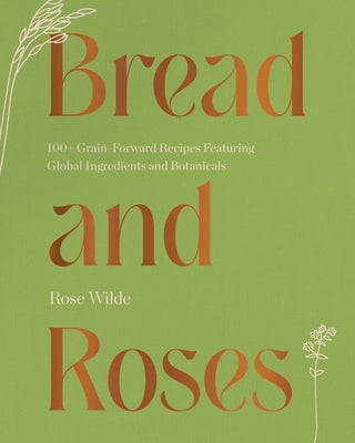 Bread And Roses by Rose Wilde